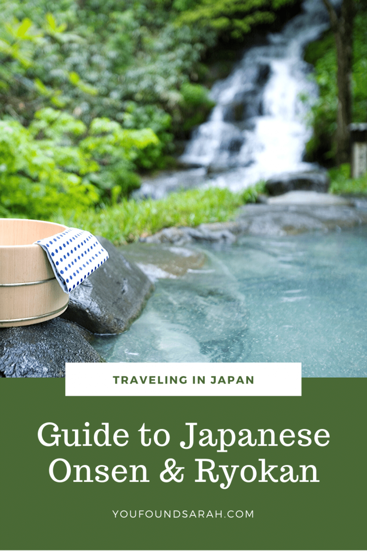 Everything You Need to Know About Japanese Onsen & Ryokan from YouFoundSarah.com