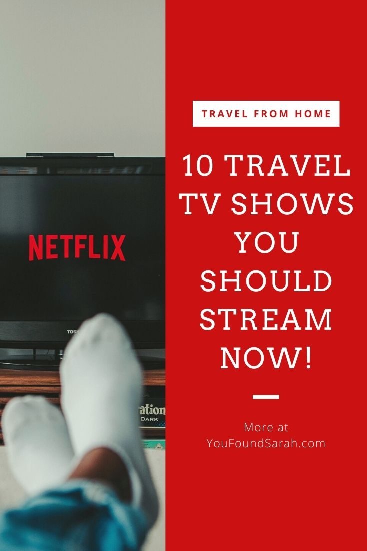 The Best Travel TV Shows You Can Stream Right Now | Consider these TV shows – streaming on Netflix, Hulu, and Amazon Prime – as a way to satisfy your travel bug and squelch your FOMO while you stay at home. Just make sure you have some good binge-watching snacks on hand, of course! Get more travel itineraries, tips, and inspiration at www.youfoundsarah.com #netflix #travel #netflixandchill #stayhome #bingeworthyshows #movienight