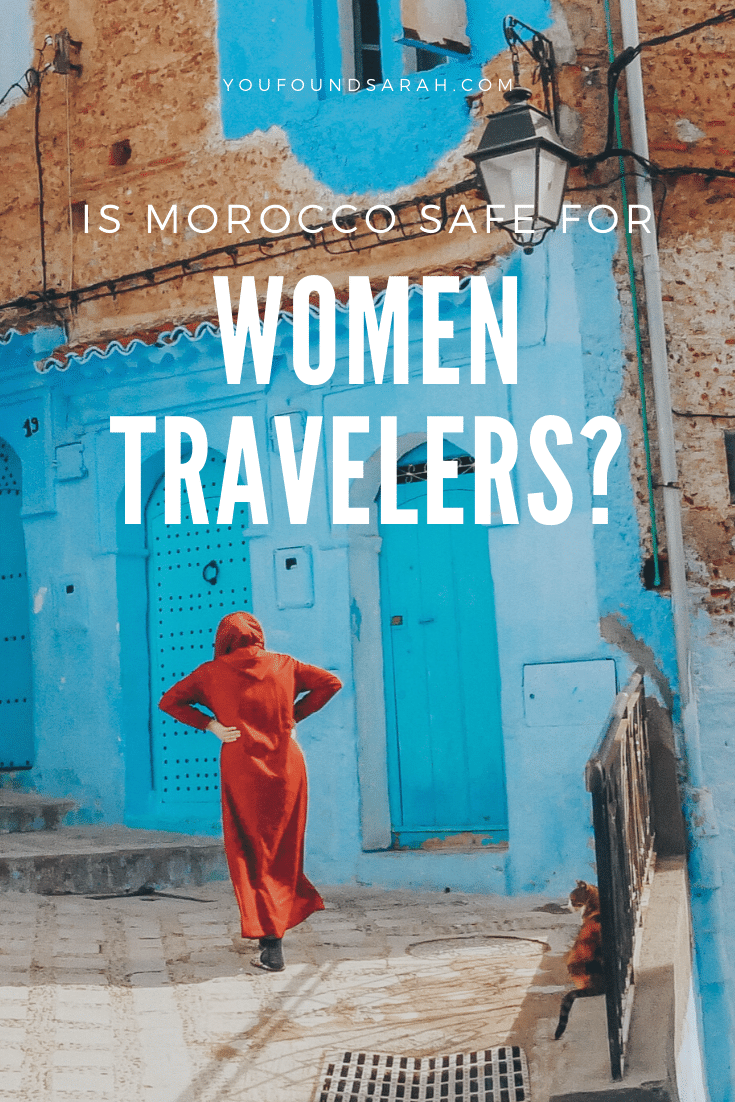 Is Morocco Safe For Women Travelers? Here are the top tips to stay safe while you travel Morocco.